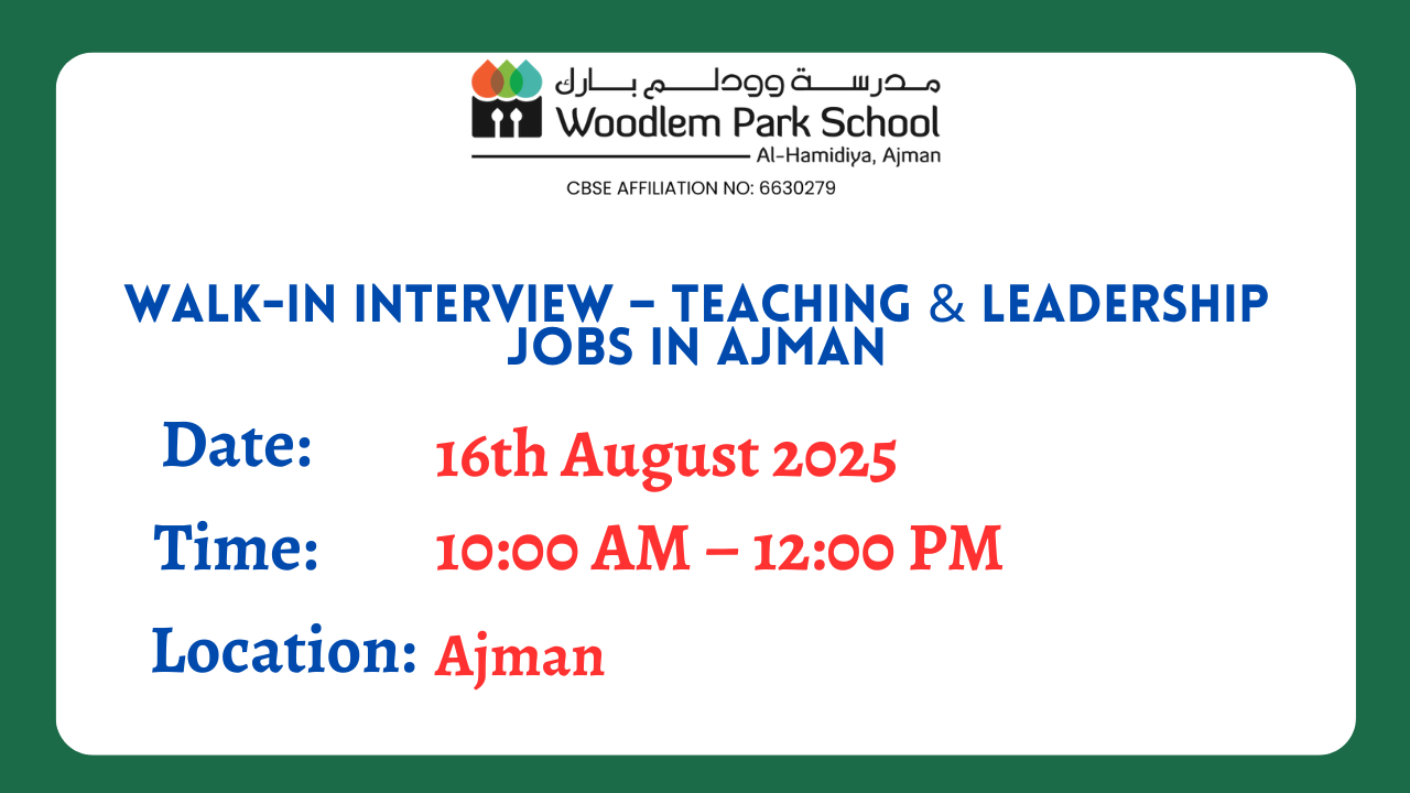 Walk-In Interview – Teaching & Leadership Jobs in Ajman