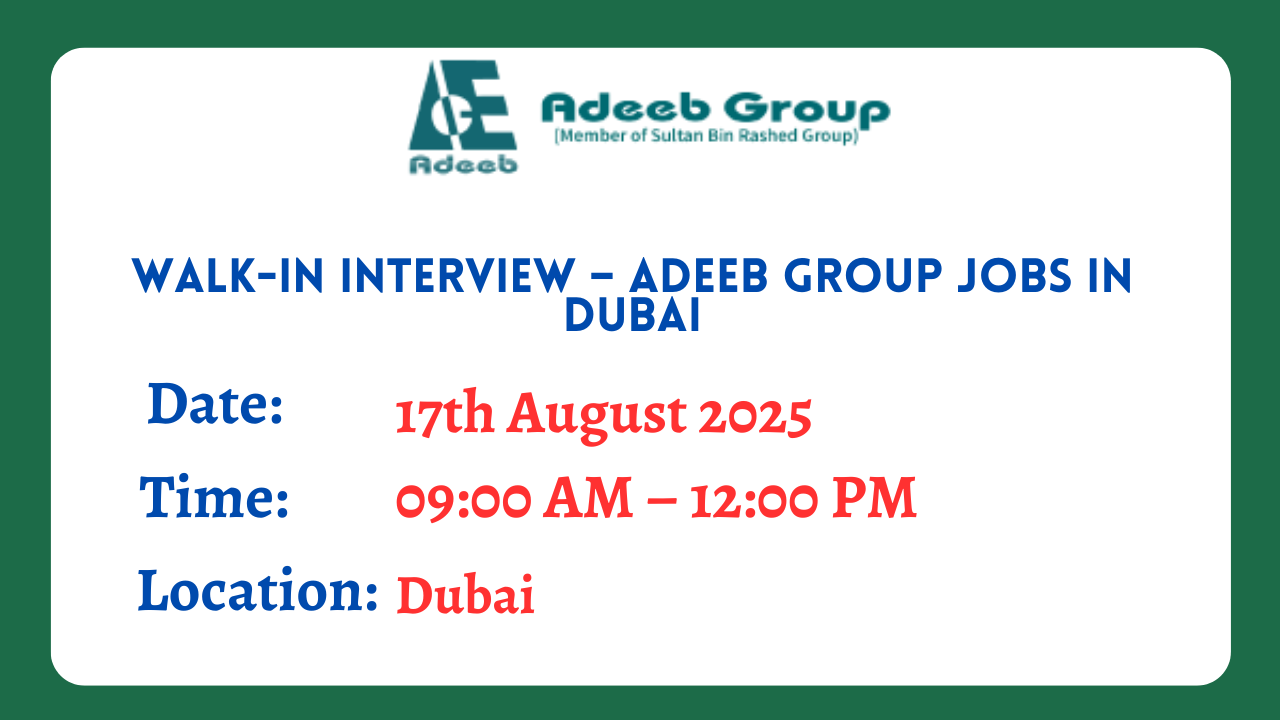 Walk-In Interview – Adeeb Group Jobs in Dubai