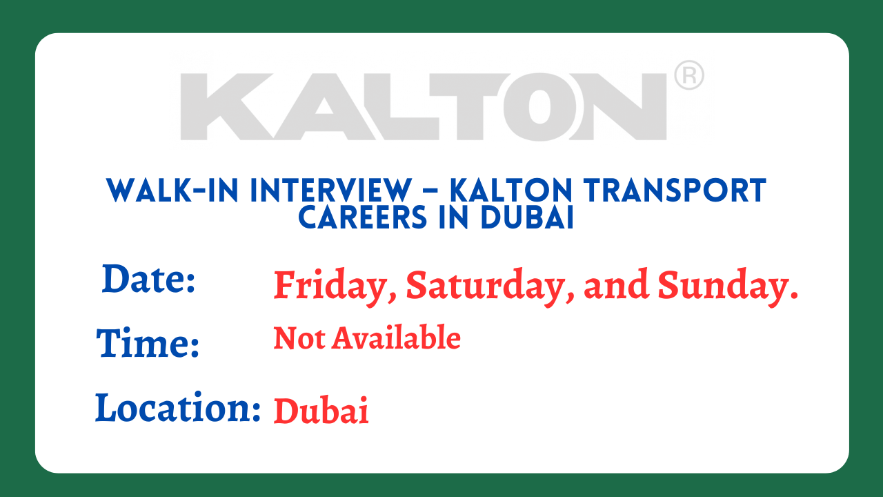 Walk-In Interview – Kalton Transport Careers in Dubai